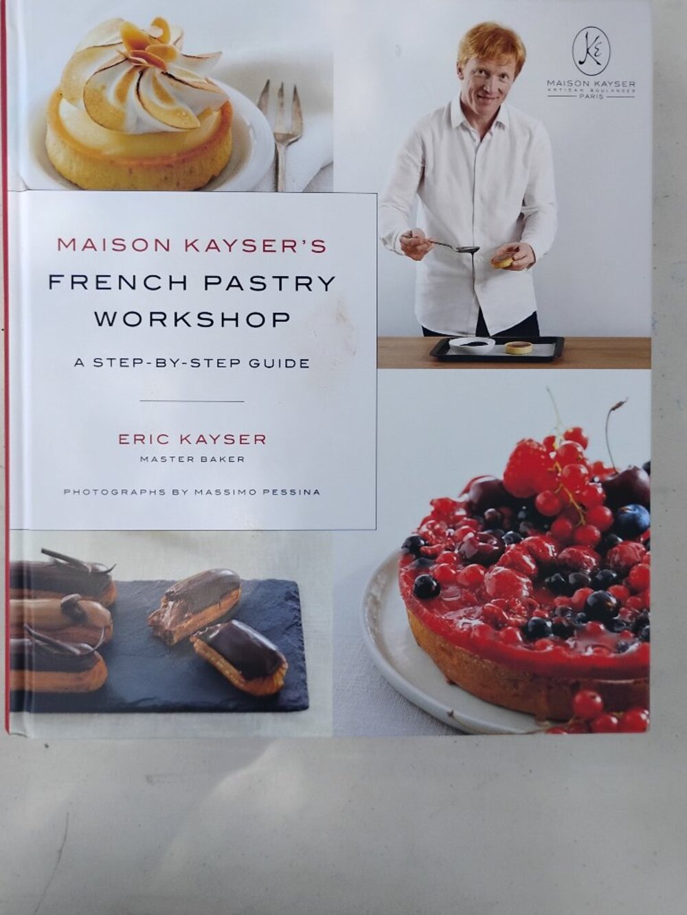Maison Kayser's French Pastry Workshop Book
